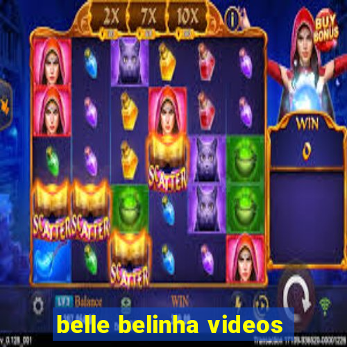 belle belinha videos